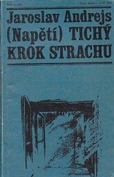 Tichý krok strachu od Jaroslav Andrejs - Napětí