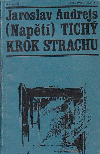 Tichý krok strachu od Jaroslav Andrejs - Napětí