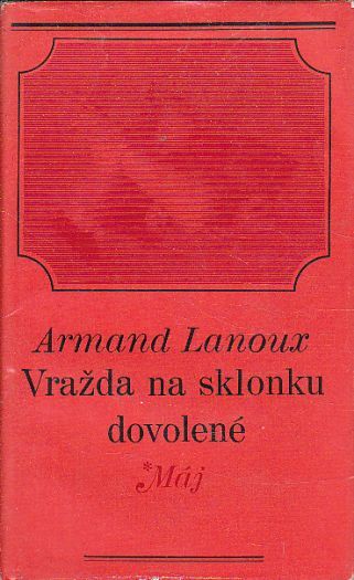 Vražda na sklonku dovolené od Armand Lanoux