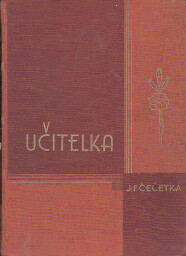 Učitelka, román lll díl - J.F. Čečetka