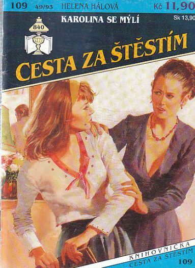 Cesta za štěstím - Karolína se mýlí od Helena Hálová
