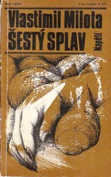 Šestý splav od Vlastimil Milota - Napětí