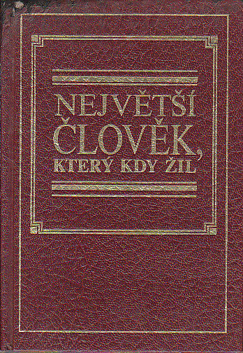 Největší člověk, který kdy žil od antologie