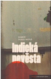 Indická nevěsta od Karin Fossum