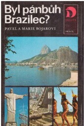 Byl pánbůh Brazilec? od Karel Krejčík , Marie Bojarová