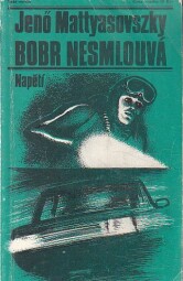 Bobr nesmlouvá od Jenö Mattyasovszky Napětí.