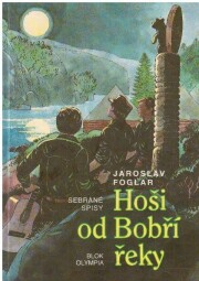 Hoši od Bobří řeky od Jaroslav Foglar