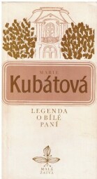 Legenda o bílé paní od Marie Kubátová