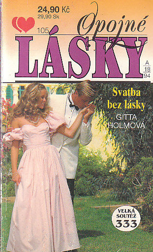 Opojné lásky - Svatba bez lásky Gitta Holmová