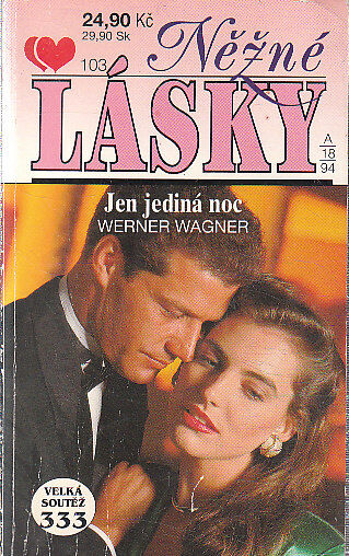Něžné lásky - Jen jediná noc od Werner Wagner