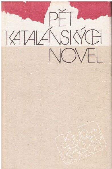 Pět katalánských novel od Salvador Espriu , Mercè Rodoreda , Manuel de Pedrolo , Pere Calders , Miquel Àngel Riera