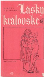 Lásky královské od Miloš Václav Kratochvíl