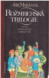 Rožmberská trilogie od Jiří Mařánek