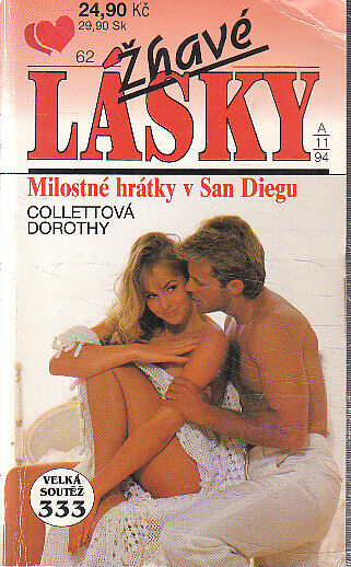 Žhavé lásky - Milostné hrátky v San Diegu od Dorothy Collettová