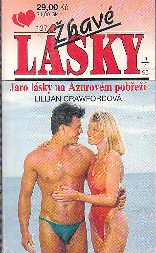 Žhavé lásky - Jaro lásky na azurovém pobřeží od Lilian Crawfordová