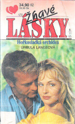 Žhavé lásky -  Hořkosladká orchidea od Ursula Langerová
