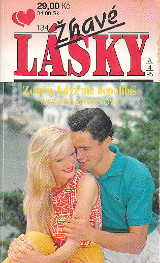 Žhavé lásky - Zemřu, když mě políbíš od Nicole Lindsayová