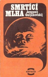  Smrtící mlha od Jevgenij Jakovlevič Guljakovskij - SATURN