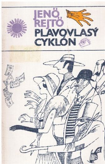Plavovlasý cyklón od Jenő Rejtő - ODEON