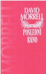  Poslední ráno od David Morrell