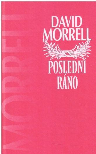  Poslední ráno od David Morrell