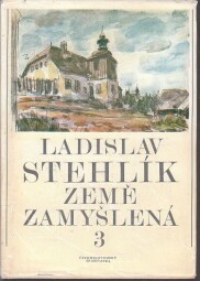 Země zamyšlená 3. od Ladislav Stehlík