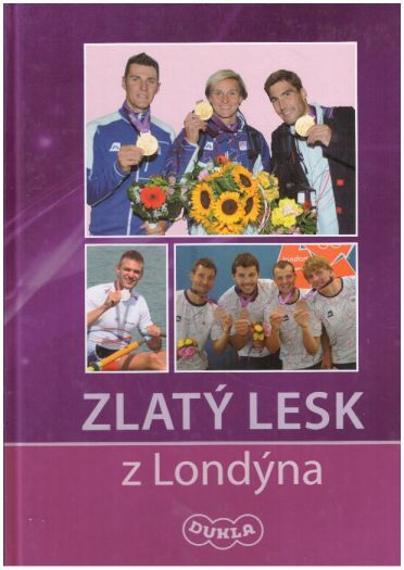 Zlatý lesk z Londýna od kolektiv autorů, Ivana Roháčková