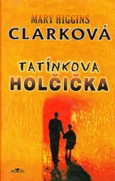 Tatínkova holčička od Mary Higgins Clark