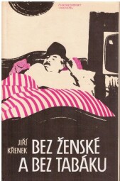 Bez ženské a bez tabáku od Jiří Křenek