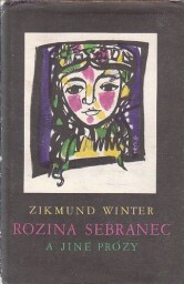Rozina sebranec a jiné pražské obrázky od Zikmund Winter