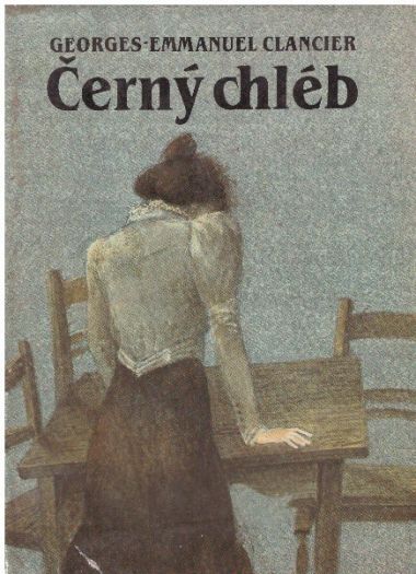 Černý chléb od Georges-Emmanuel Clancier