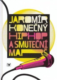 Hip Hop a smuteční marš od Jaromír Konečný