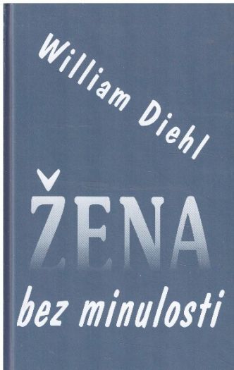 Žena bez minulosti od William Diehl