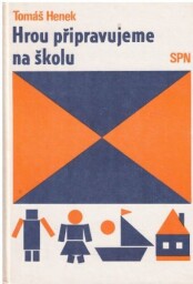 Hrou připravujeme na školu od Tomáš Henek