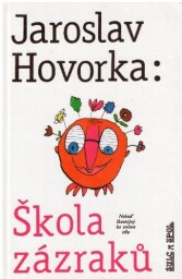 Škola zázraků od Jaroslav Hovorka