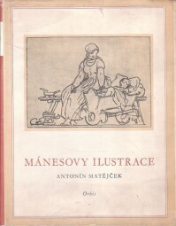 Mánesovy ilustrace od Antonín Matějček