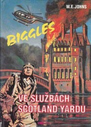 Biggles ve službách Scotland Yardu od William Earl Johns
