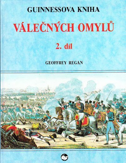 Guinnessova kniha válečných omylů 2. díl 