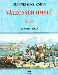 Guinnessova kniha válečných omylů 2. díl 