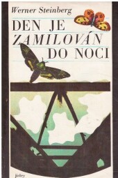 Den je zamilován do noci od  Werner Steinberg