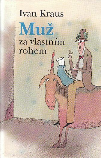 Muž za vlastním rohem od Ivan Kraus