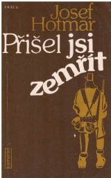 Přišel jsi zemřít od Josef Hotmar