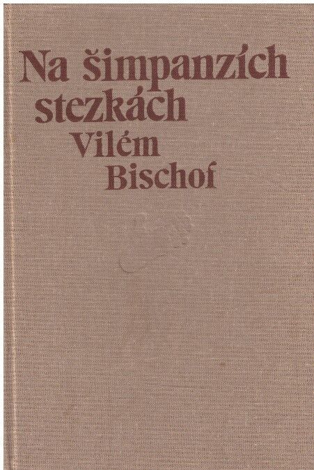 Na šimpanzích stezkách od Vilém Bischof