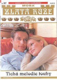 Zlatá růže - Tichá melodie touhy.