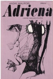 Adriena aneb Život paní de La Fayette od André Maurois