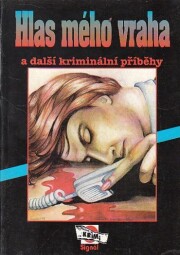 Hlas mého vraha od Bohumil Lipert - Signál