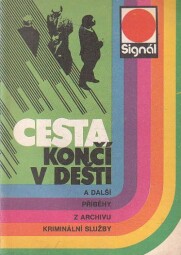 Cesta končí v dešti - Signál