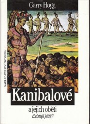 Kanibalové a jejich oběti od Garry Hogg
