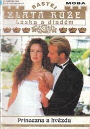 Zlatá růže - Princezna a hvězda