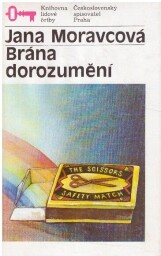 Brána dorozumění od Jana Moravcová